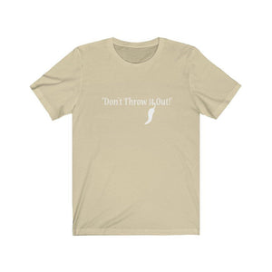 "Don't Throw it Out" - Black/White - Unisex Jersey Short Sleeve Tee - creative_explained